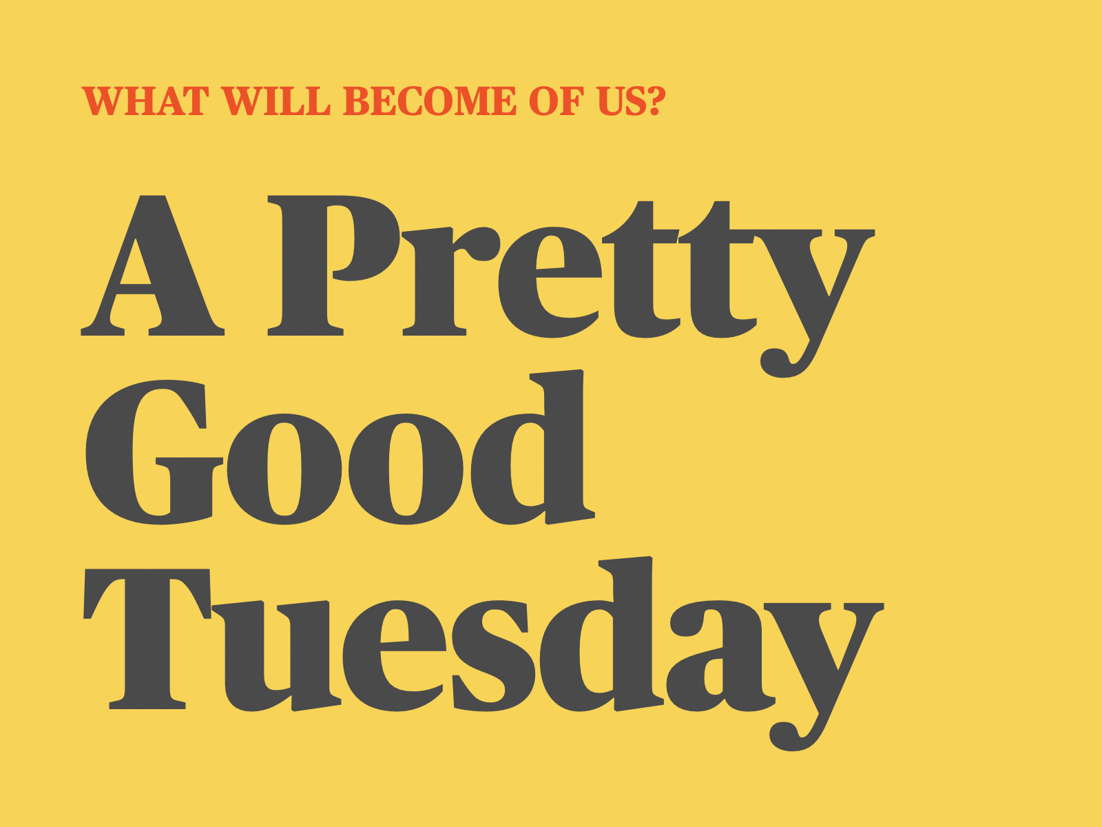A Pretty Good Tuesday
