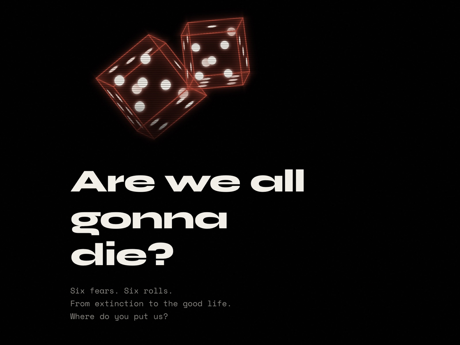 Are We All Gonna Die, six fears